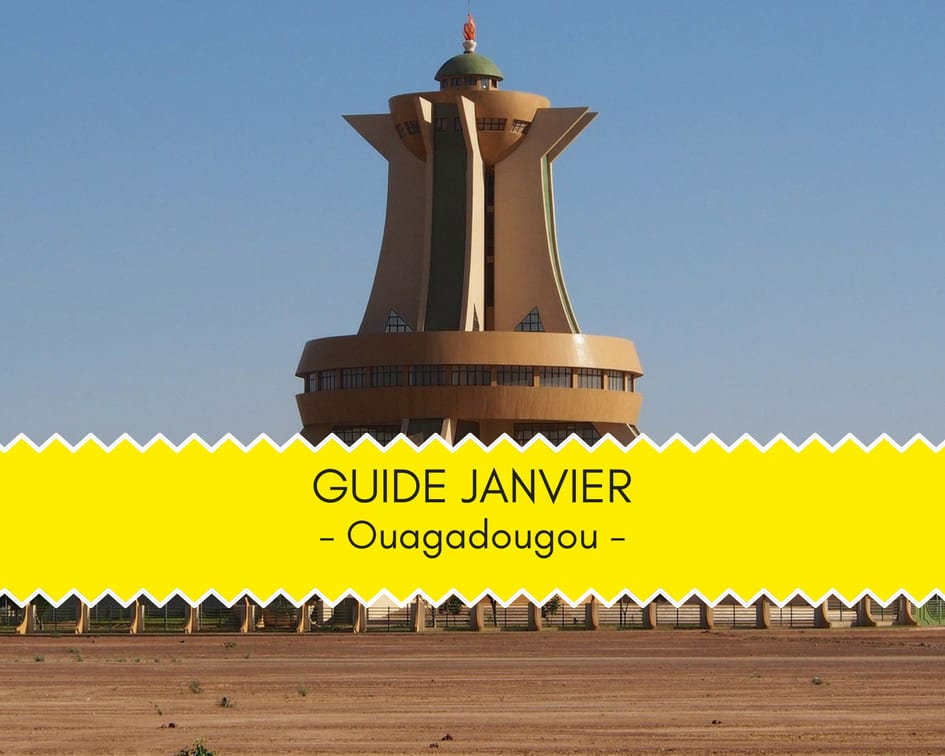 Les 10 choses à faire en janvier à Ouagadougou